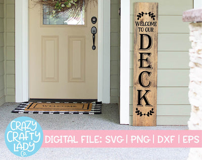 Welcome to Our Deck | Farmhouse Vertical Porch Sign SVG Cut File SVG Crazy Crafty Lady Co. 