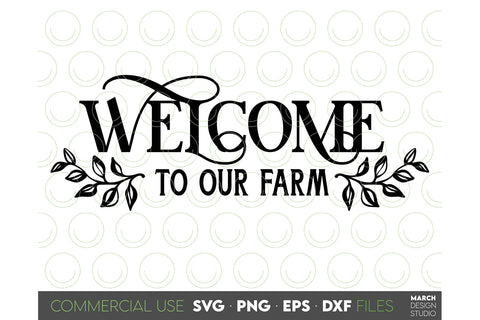 Welcome To Our Farm SVG, Farmhouse Sign SVG Welcome Farm SVG SVG March Design Studio 