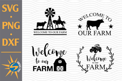 Welcome To Our Farm SVG, PNG, DXF Digital Files Include SVG SVGStoreShop 