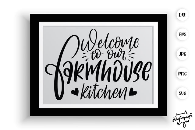 Welcome To Our Farmhouse Kitchen SVG Farmhouse Quotes SVG dapiyupi store 