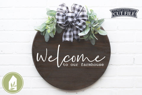 Welcome to our Farmhouse | Round Sign SVG | Front Door Sign SVG SVG LilleJuniper 