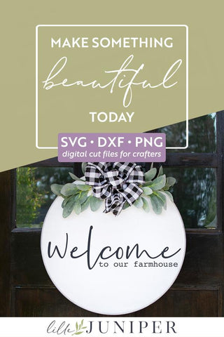 Welcome to our Farmhouse | Round Sign SVG | Front Door Sign SVG SVG LilleJuniper 