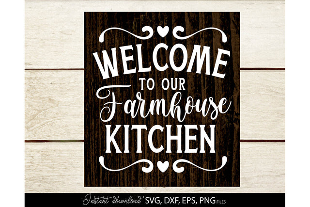 Welcome To Our Farmhouse Sign | Farmhouse Kitchen Sign SVG SVG March Design Studio 