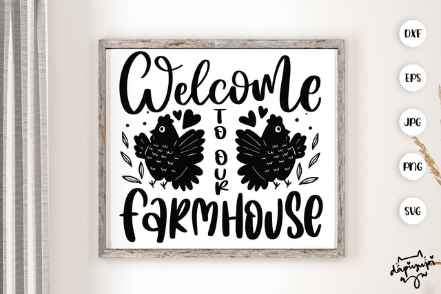 Welcome To Our Farmhouse SVG Chicken Farmhouse Quotes SVG dapiyupi store 