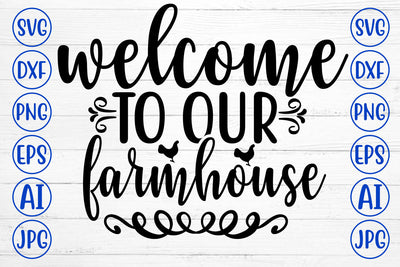 Welcome To Our Farmhouse SVG Cut File SVG Syaman 