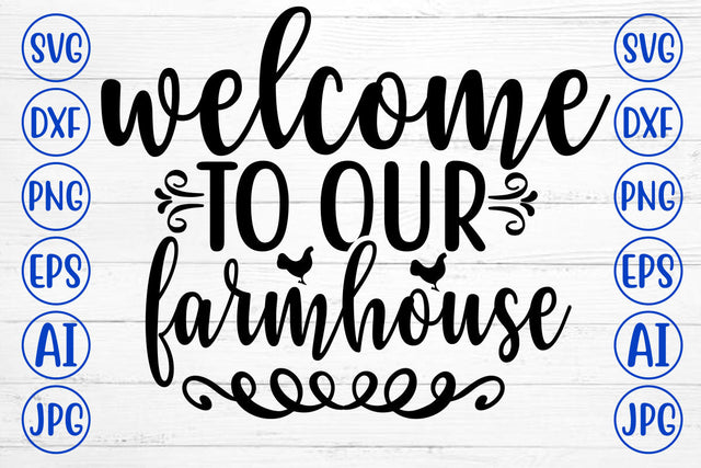 Welcome To Our Farmhouse SVG Cut File SVG Syaman 