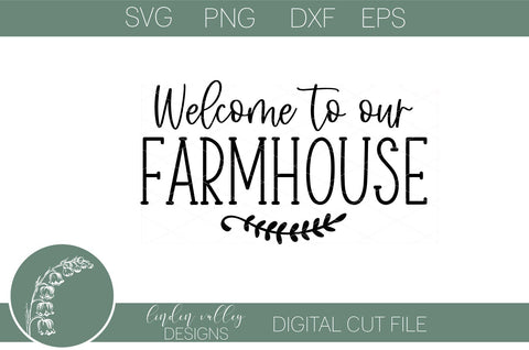 Welcome To Our Farmhouse Svg-Farmhouse Home Svg-Home Quote Svg SVG Linden Valley Designs 