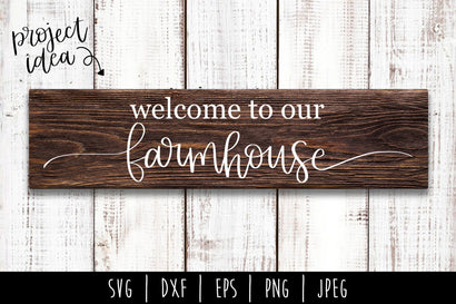 Welcome To Our Farmhouse SVG SavoringSurprises 