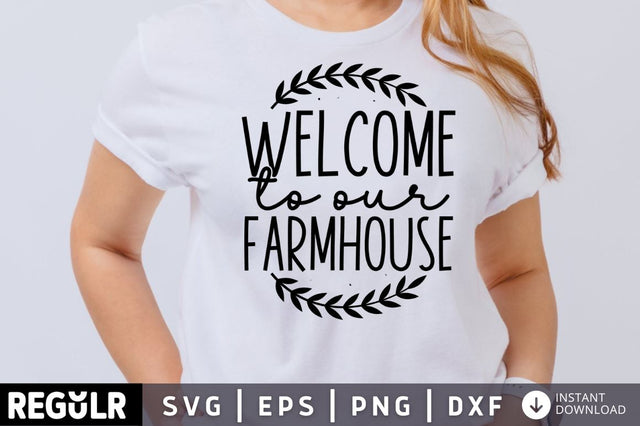 Welcome to our farmhouse SVG SVG Regulrcrative 