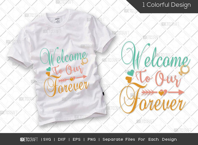 Welcome To Our Forever SVG Cut File | Rustic Wedding Svg | Bride Svg | Groom Svg | Welcome Svg | Wedding Svg | Dxf | Eps | Png | T-shirt Design SVG ETC Craft 