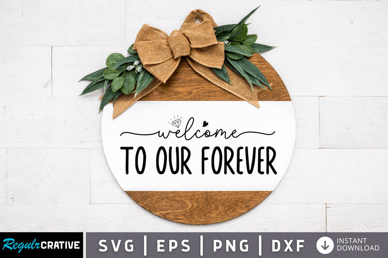 Welcome to our forever SVG SVG Regulrcrative 