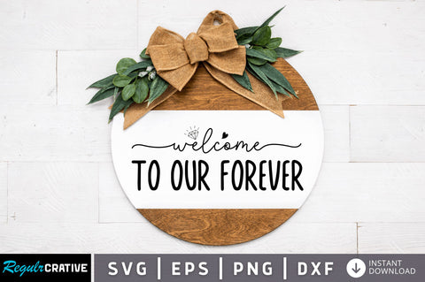 Welcome to our forever SVG SVG Regulrcrative 