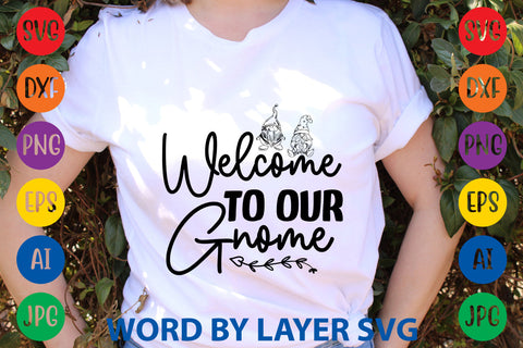 Welcome To Our Gnome, Gnome SVG Design SVG Rafiqul20606 
