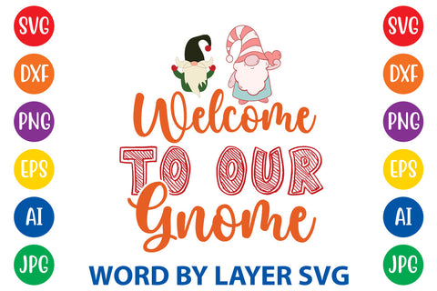 Welcome To Our Gnome, Gnome SVG SVG Rafiqul20606 