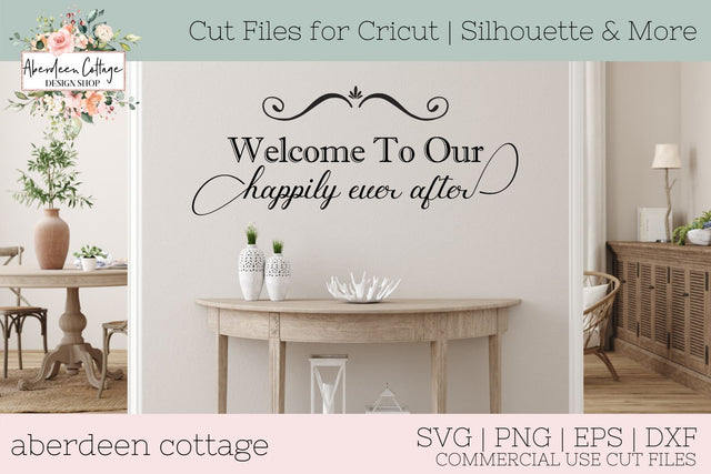 Welcome To Our Happily Ever After Design SVG Aberdeen Cottage 
