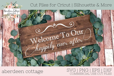 Welcome To Our Happily Ever After Design SVG Aberdeen Cottage 