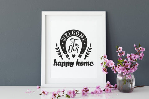 Welcome to our happy home Family SVG dxf Quote cut file SVG Zoya Miller 