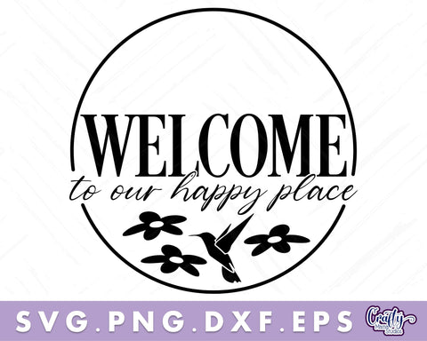 Welcome To Our Happy Place | Welcome Svg | Welcome Door Sign SVG Crafty Mama Studios 