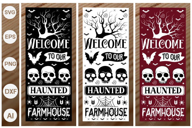 Welcome To Our Haunted Farmhouse Porch Signs SVG SVGs,Quotes and Sayings,Food & Drink,On Sale, Print & Cut SVG DesignPlante 503 