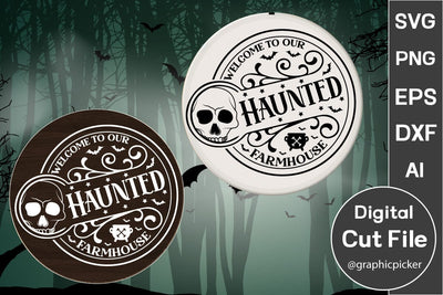Welcome To Our Haunted Farmhouse Round Sign SVG SVGs,Quotes and Sayings,Food & Drink,On Sale, Print & Cut SVG DesignPlante 503 