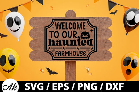 Welcome to our haunted farmhouse SVG SVG akazaddesign 