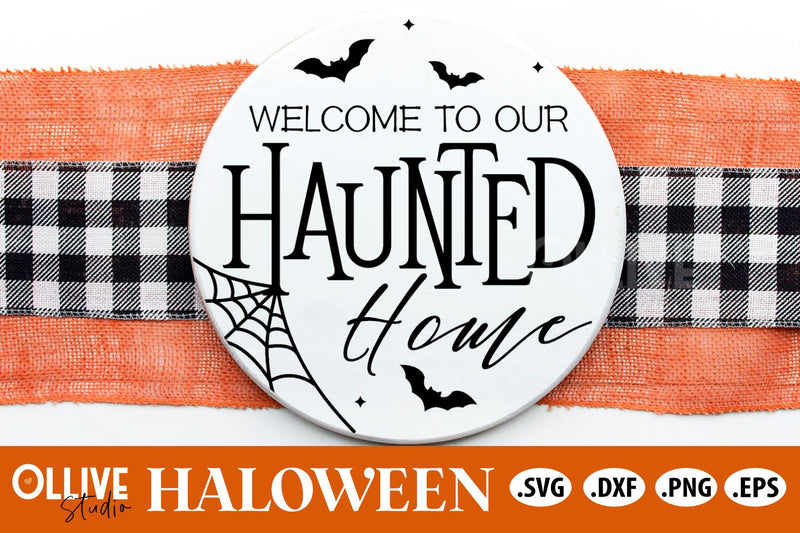 Welcome To Our Haunted Home SVG | Halloween SVG SVG Ollive Studio 
