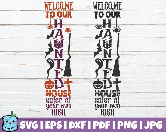 Welcome To Our Haunted House Enter At Your Own Risk SVG MintyMarshmallows 