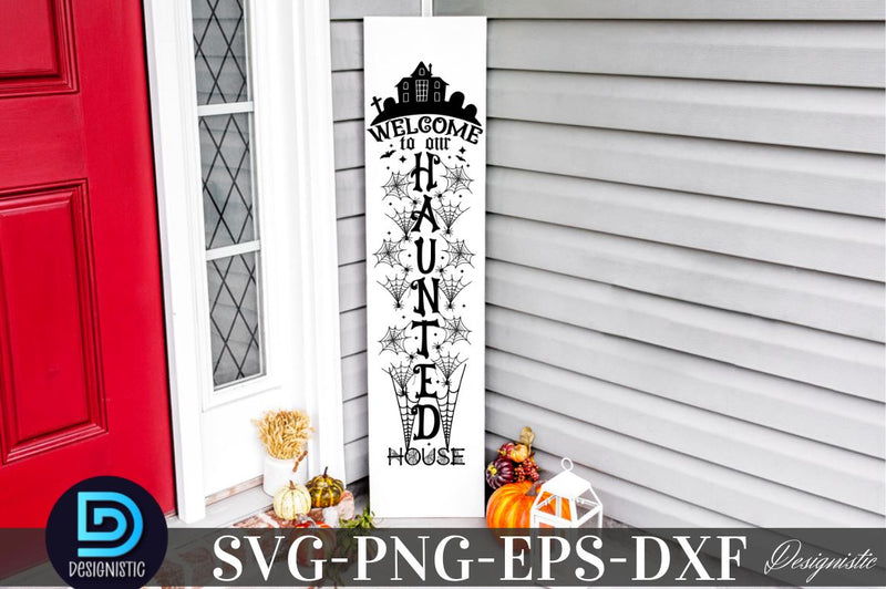 Welcome to our haunted house, Halloween Porch Sign Svg Bundle, Welcome Sign Svg SVG DESIGNISTIC 