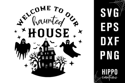 Welcome To Our Haunted House Halloween Round Sign SVG SVG Hippo Creations 