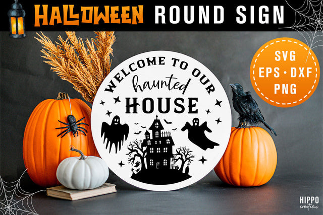 Welcome To Our Haunted House Halloween Round Sign SVG SVG Hippo Creations 