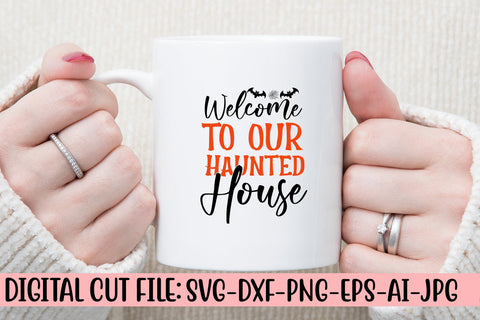Welcome To Our Haunted House SVG Cut File SVG Syaman 