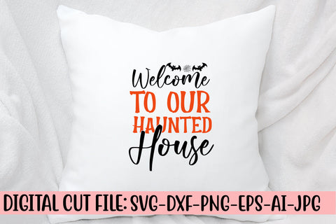 Welcome To Our Haunted House SVG Cut File SVG Syaman 