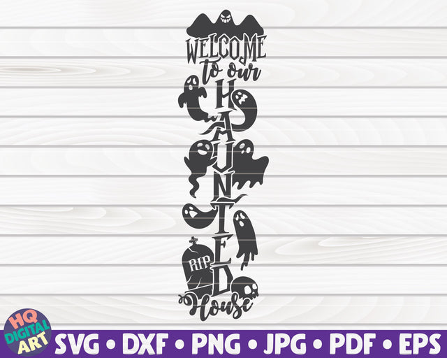Welcome to our haunted house SVG | Halloween porch sign SVG SVG HQDigitalArt 