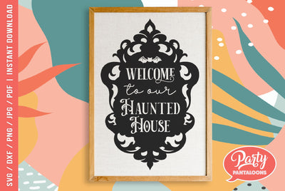 WELCOME TO OUR HAUNTED HOUSE SVG | HALLOWEEN SVG | Haunted Mansion SVG SVG Partypantaloons 