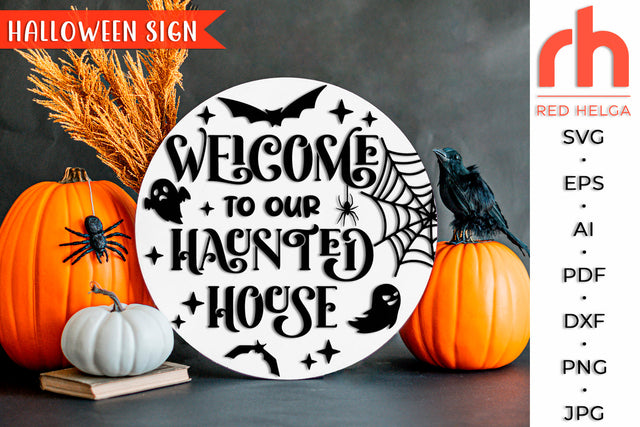 Welcome To Our Haunted House SVG - Round Sign Cut File SVG RedHelgaArt 