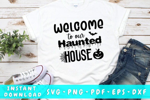 Welcome To Our Haunted House SVG SVG HappyDesignStudio 