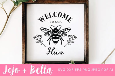 Welcome To Our Hive SVG, Bee Svg, Farmhouse SVG, Farmhouse Kitchen SVG, Kitchen SVG, Farmers Market Clipart, Country Kitchen Svg File SVG Jojo&Bella 