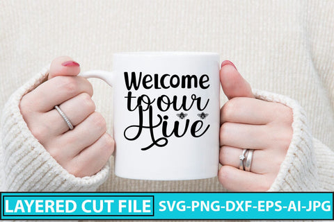 Welcome To Our Hive SVG Cut File SVG Syaman 