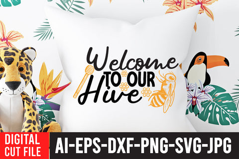 Welcome to Our Hive SVG Design SVG BlackCatsMedia 
