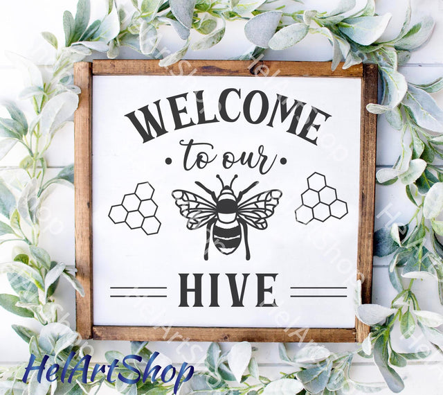 Welcome to Our Hive svg, Home sign svg, Bee sign svg SVG _HelArtShop_ 