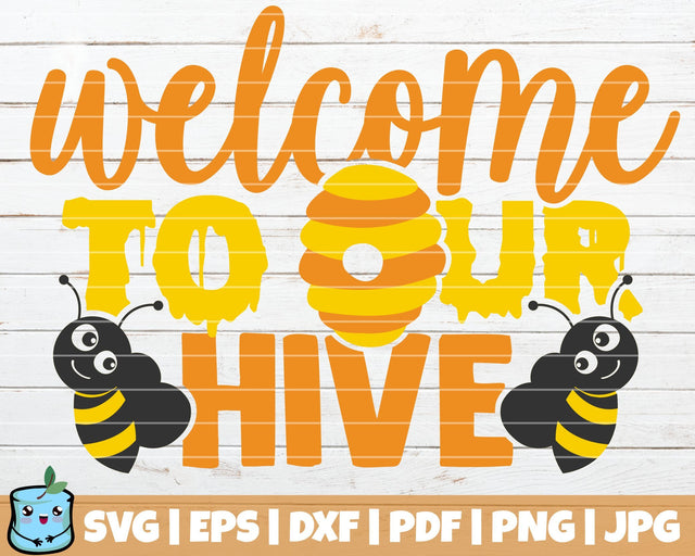 Welcome To Our Hive SVG MintyMarshmallows 