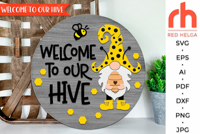 Welcome To Our Hive SVG, Round Hanger Cut File, Summer Door Sign DXF, Gnome with Bee Silhouette SVG RedHelgaArt 