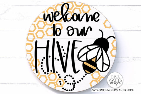 Welcome To Our Hive SVG | Spring Bee Round Design SVG Diva Watts Designs 