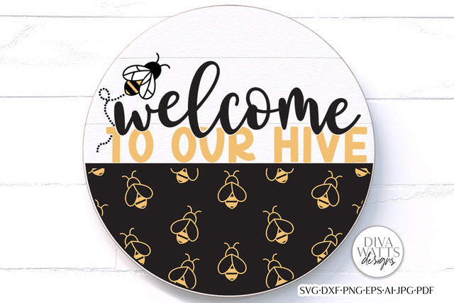 Welcome To Our Hive SVG | Spring Design SVG Diva Watts Designs 