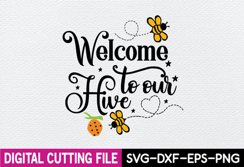 welcome to our hive svg SVG designstore 