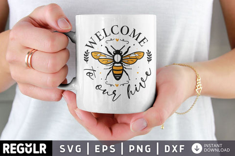 welcome to our hive SVG SVG Regulrcrative 