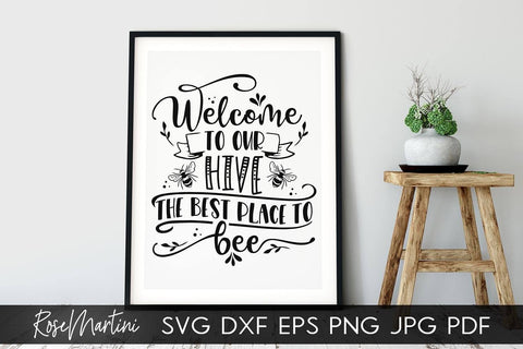 Welcome To Our Hive The Best Place To Bee SVG file for cutting machines - Cricut Silhouette, Sublimation Design Bee Pun SVG Bee Happy cutting file Buzz Bumble Bee cut file SVG RoseMartiniDesigns 