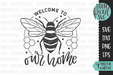 Welcome to our Home Bee Sign SVG Lilium Pixel SVG 