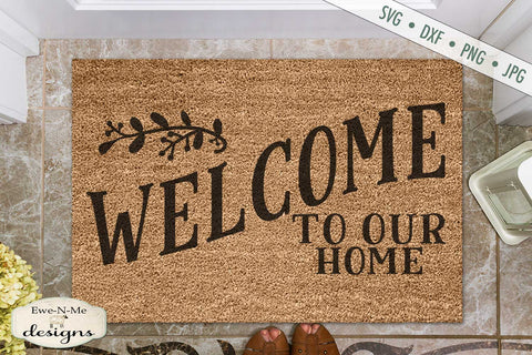 Welcome To Our Home - Branch - Doormat - SVG SVG Ewe-N-Me Designs 