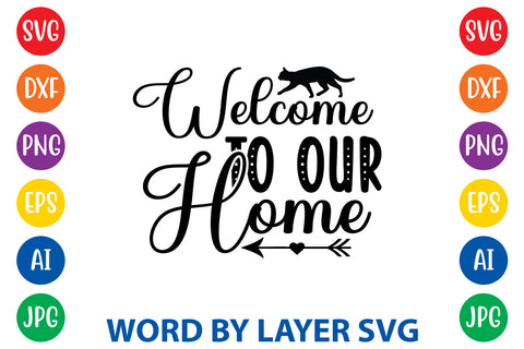 Welcome To Our Home, Cat SVG Cut File SVG Rafiqul20606 